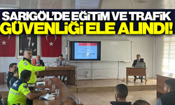 Öğrenci güvenliği Sarıgöl'de masaya yatırıldı