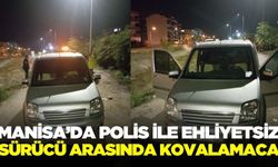 Salihli'de polis ile ehliyetsiz sürücü arasında kovalamaca!