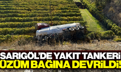 Sarıgöl'de kontrolden çıkan tanker bağa devrildi!