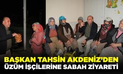 Sarıgöl'de üzüm işçileri unutulmadı: Başkan Akdeniz'den ziyaret