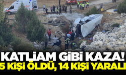 Tarım işçileri taşıyan minibüs şarampole uçtu: 5 ölü 14 yaralı