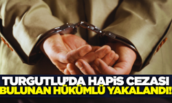 Trafik Güvenliğini Tehlikeye Sokmaktan Aranan Hükümlü Turgutlu'da Yakalandı
