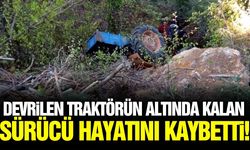 Traktör şarampole devrildi: Sürücü hayatını kaybetti