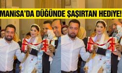 Manisa'da düğünde şaşırtan hediye!
