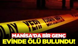 Alaşehir'de bir gencin cesedi bulundu!