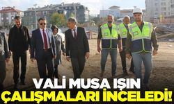 Vali Işın, eğitim yatırımlarını yerinde inceledi!