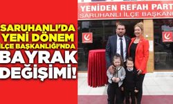 Yeniden Refah Partisi Saruhanlı İlçe Başkanlığı'nda Bayrak Değişimi!