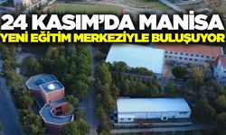 Manisa'da yeni bir eğitim yuvası açılıyor