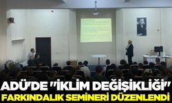 ADÜ'de "Çevre Kirliliği" semineri