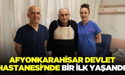 Afyonkarahisar Devlet Hastanesi'nde ilk!