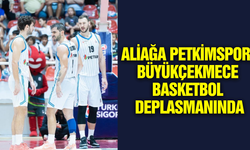 Aliağa Petkimspor, Deplasmanda Galibiyet Peşinde!