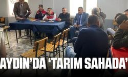 Aydın'da tarımın nabzı sahada tutuluyor