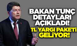 Bakan Tunç "11. Yargı Paketi" detaylarını paylaştı!
