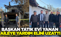 Başkan Tatık’tan yangın mağduru aileye ziyaret