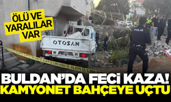 Buldan'da korkunç kaza: Kamyonet evin bahçesine uçtu!