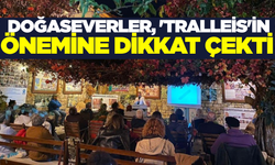 2025 Tralleis kazılarının ayrıntıları katılımcılarla paylaşıldı