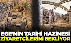 Ege'nin arkeolojik hazinesi ziyaretçilerini bekliyor