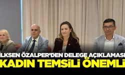 İlksen Özalper'den delege açıklaması