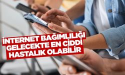 İnternet bağımlılığı: Önümüzdeki yılların en ciddi hastalığı olabilir