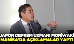 Manisa'da deprem riski ne tarafta? Japon deprem uzmanı Moriwaki açıkladı