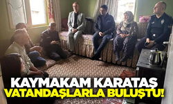 Kaymakam Karataş vatandaşlarla buluştu