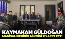 Kaymakam Güldoğan, şehit ailesini ziyaret etti