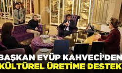 Başkan Kahveci’den üretime destek