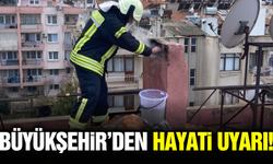 Manisa Büyükşehir'den vatandaşlara uyarı!