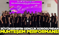 Manisa Gençlik Korosu Balıkesir'e damga vurdu
