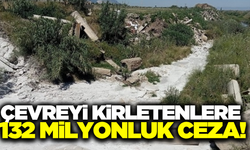 Manisa'da çevreyi kirletenlere rekor ceza kesildi!