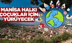Manisa'da çocuk hakları için yürüyüş yapılacak