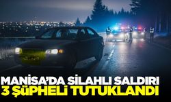 Manisa'da seyir halindeki otomobile silahlı saldırı: 3 şüpheli tutuklandı