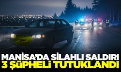 Manisa'da seyir halindeki otomobile silahlı saldırı: 3 şüpheli tutuklandı