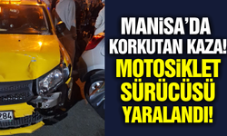 Manisa'da Ticari Taksi ile Motosiklet Çarpıştı: 1 Yaralı
