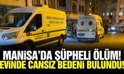 Manisa'da Yaşlı Adam Evinde Ölü Bulundu