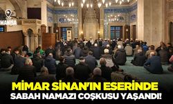Mimar Sinan'ın tek eseri tarihi Muradiye Camii'nde buluşma!