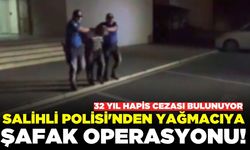 Salihli Polisi'nden Şafak Operasyonu: Firari yakalandı!