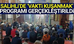 Salihli'de sabah namazında zamanın değeri anlatıldı!