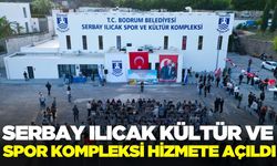 Serbay Ilıcak Kültür ve Spor Kompleksi hizmete açıldı