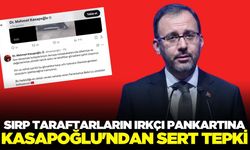 Kasapoğlu'ndan, ırkçı pankartına tepki