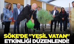 Söke'de "Yeşil Vatan" fidan dikim etkinliği