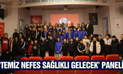 'Temiz Nefes Sağlıklı Gelecek' paneli Manisa'da yoğun ilgi gördü