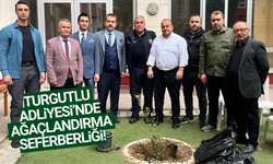 Turgutlu Adliyesi'nde ağaçlandırma çalışması!
