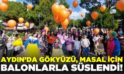 Aydın'da 7 yaşındaki Masal için balon uçurma etkinliği!