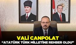 Vali Canbolat; "O’nun mücadelesi tüm uluslara ilham kaynağı olmuştur"