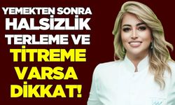 Yemekten sonra gelen titreme, neyin habercisi olabilir?