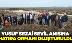 Yusuf Sezai Sevil anısına hatıra ormanı