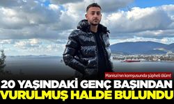 Manisa'nın komşusunda şüpheli ölüm