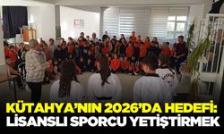 Kütahya'da sporcu yetiştirmek ana hedef
