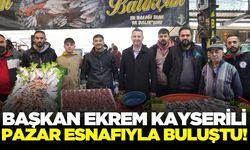 Ekrem Kayserili, pazar esnafıyla bir araya geldi!